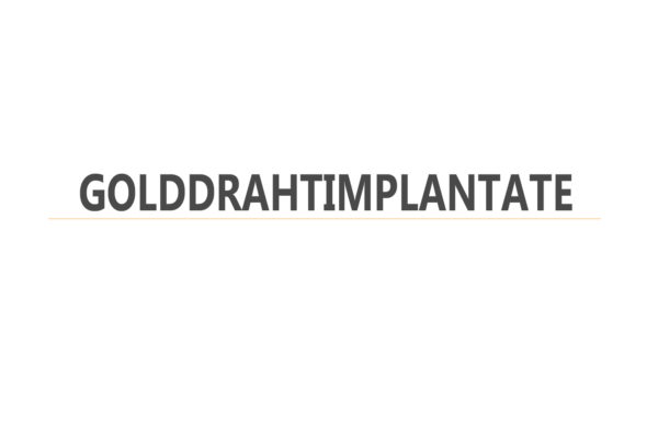 Tierarztpraxis Nussdorf Golddrahtimplantate